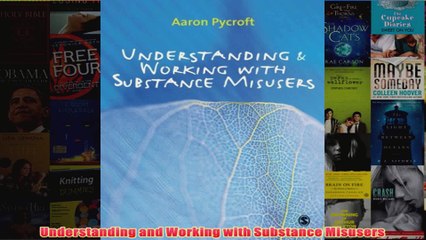 Free   Understanding and Working with Substance Misusers Read Download