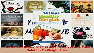 PDF  14 DAYS HEALTHY DIET PLAN 12 Tricks For A Total Solution To Weight Loss Download Full Ebook