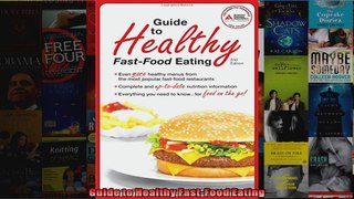 Read  Guide to Healthy FastFood Eating  Full EBook