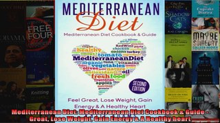Read  Mediterranean Diet Mediterranean Diet Cookbook  Guide  Great Lose Weight Gain Energy   Full EBook