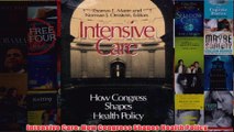 Free   Intensive Care How Congress Shapes Health Policy Read Download