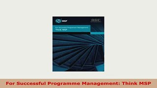 PDF  For Successful Programme Management Think MSP PDF Online