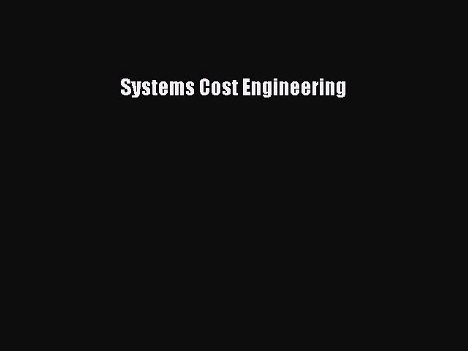 Read Systems Cost Engineering Ebook Free