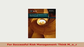 PDF  For Successful Risk Management Think Mor PDF Online