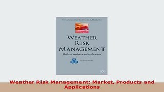 PDF  Weather Risk Management Market Products and Applications PDF Full Ebook