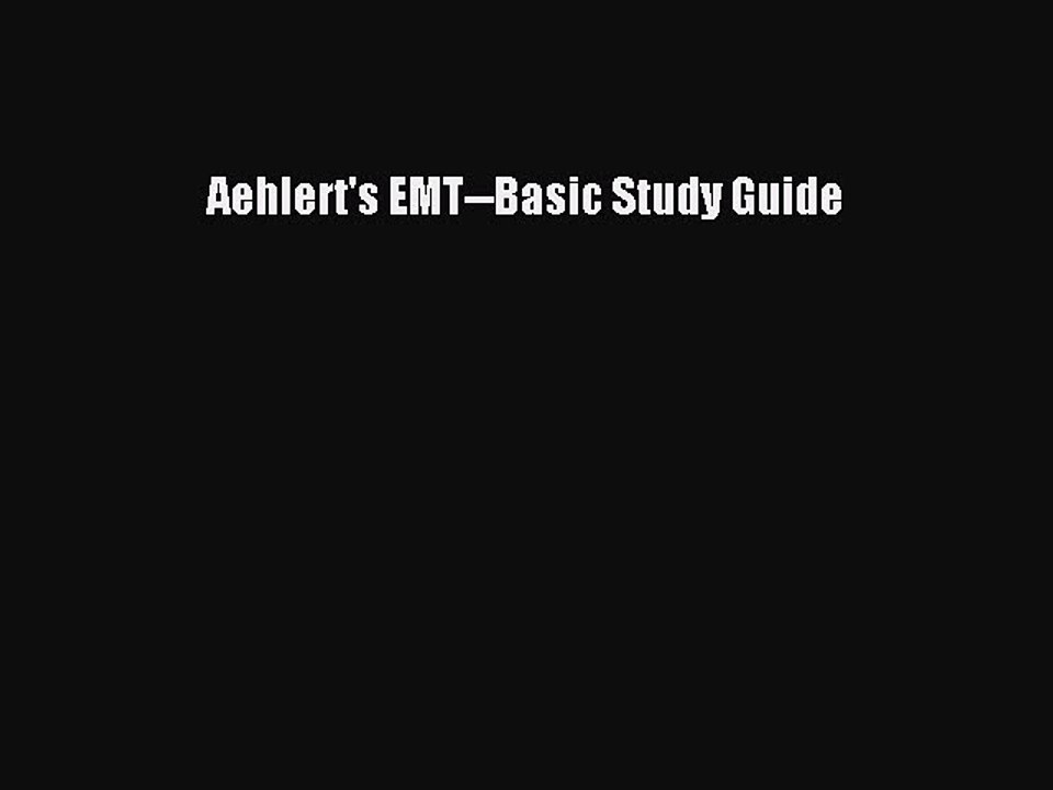 PDF Aehlert's EMT--Basic Study Guide  EBook