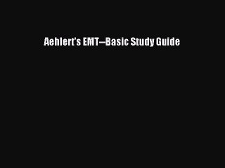 PDF Aehlert's EMT--Basic Study Guide  EBook