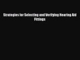 PDF Strategies for Selecting and Verifying Hearing Aid Fittings  EBook