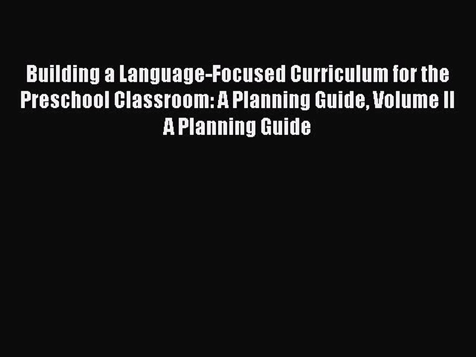 PDF Building a Language-Focused Curriculum for the Preschool Classroom: A Planning Guide Volume
