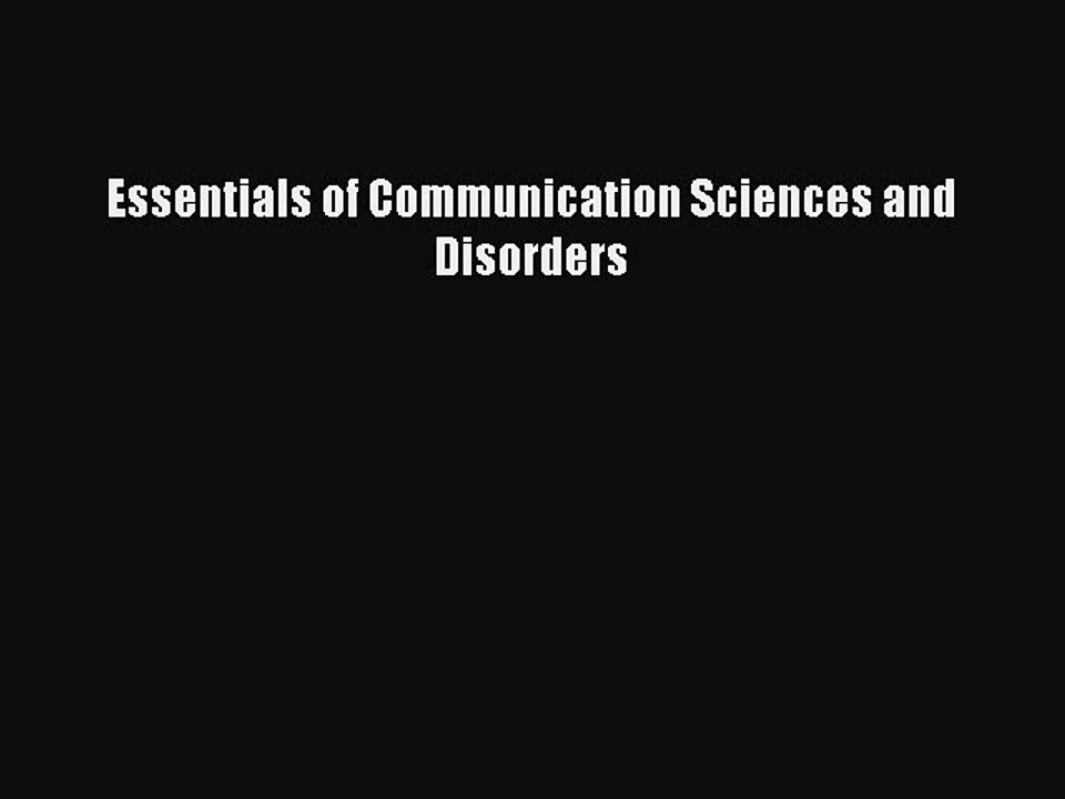 PDF Essentials of Communication Sciences and Disorders Free Books