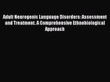 PDF Adult Neurogenic Language Disorders: Assessment and Treatment. A Comprehensive Ethnobiological