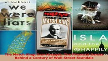 Download  The Match King Ivar Kreuger The Financial Genius Behind a Century of Wall Street Scandals PDF Online