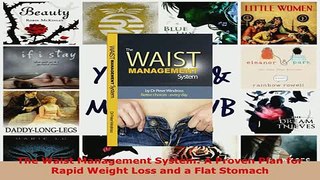 PDF  The Waist Management System A Proven Plan for Rapid Weight Loss and a Flat Stomach Read Full Ebook