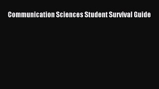 Download Communication Sciences Student Survival Guide Free Books