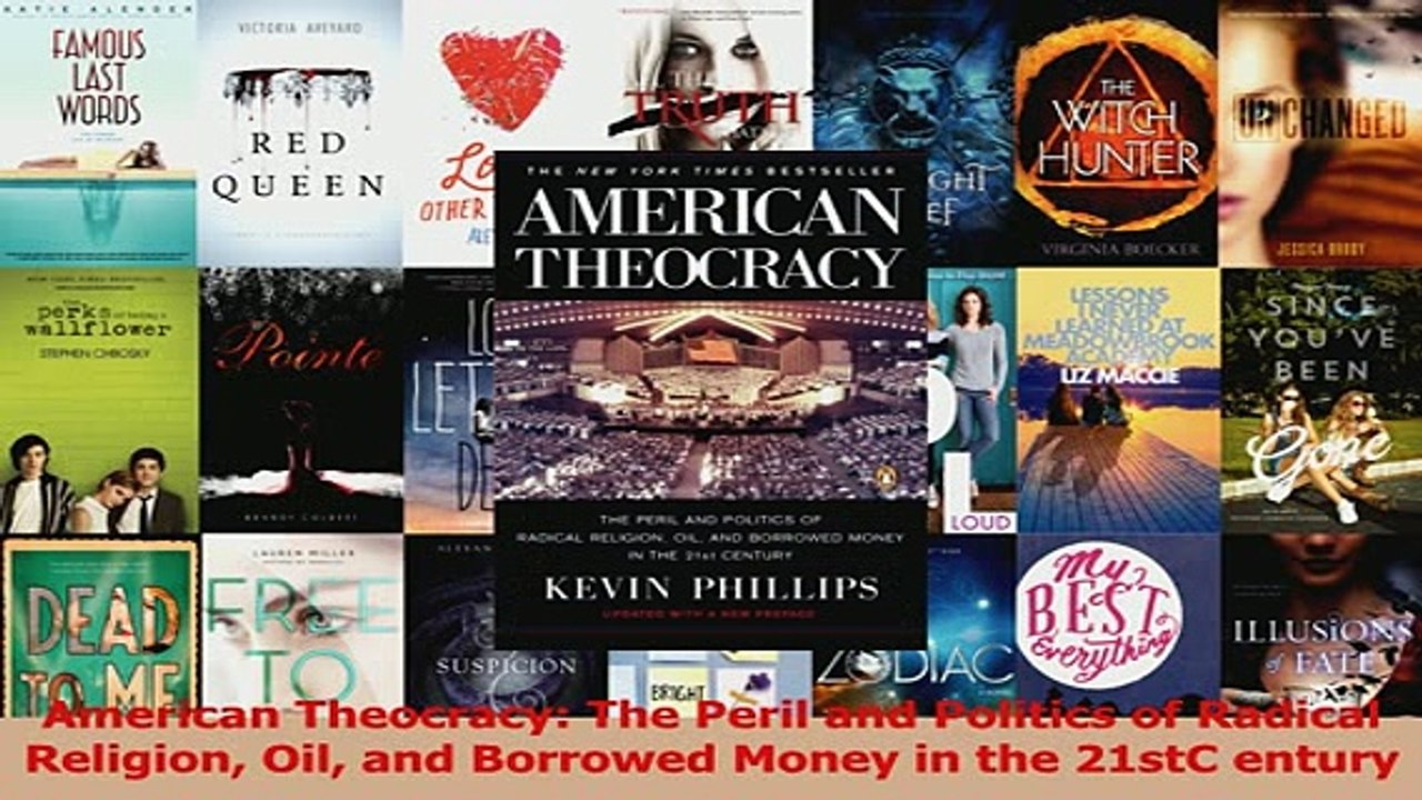 Read  American Theocracy The Peril and Politics of Radical Religion Oil and Borrowed Money in Ebook Free
