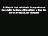 Read ‪Walking the Cape and Islands: A Comprehensive Guide to the Walking and Hiking Trails