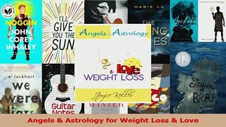 PDF  Angels  Astrology for Weight Loss  Love Download Online