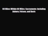 Read ‪60 Hikes Within 60 Miles: Sacramento: Including Auburn Folsom and Davis‬ Ebook Free
