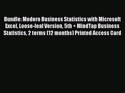 Read Bundle: Modern Business Statistics with Microsoft Excel Loose-leaf Version 5th + MindTap