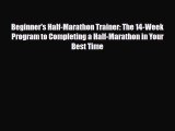 Read ‪Beginner's Half-Marathon Trainer: The 14-Week Program to Completing a Half-Marathon in