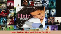 Read  Hair Styling Tips and Tricks for Girls PDF Free