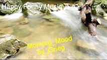 Relax and rest by listening the happy funny music Morning_Mood_by_Grieg