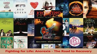 PDF  Fighting for Life Anorexia  The Road to Recovery Download Online