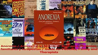 PDF  Anorexia  Anorexics on Anorexia Guia para pacientes familiares y terapeutas  Guide for Read Online