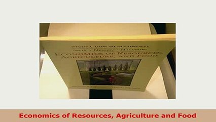 Download  Economics of Resources Agriculture and Food Download Online