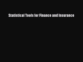 Download Statistical Tools for Finance and Insurance PDF Online
