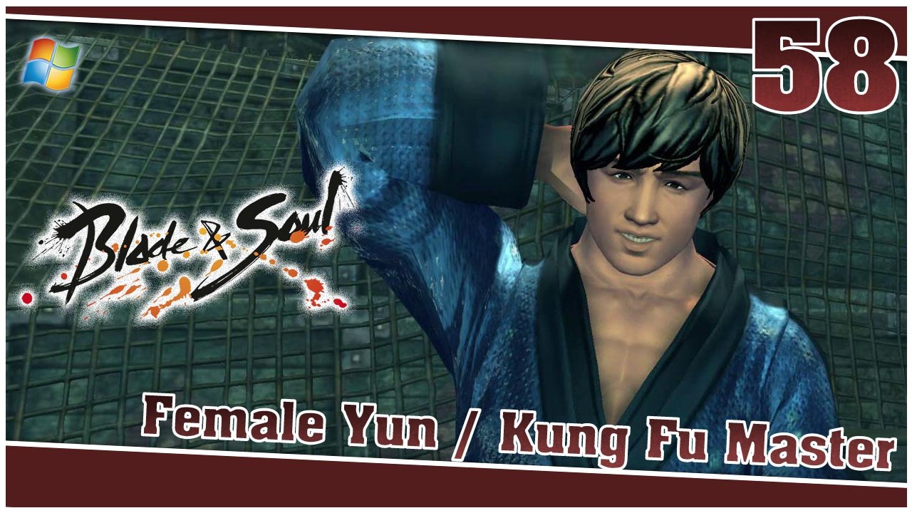 Blade and Soul 【PC】 #58 「Female Yun │ Kung Fu Master」