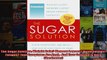 Read  The Sugar Solution Weight Gain Memory Lapses Mood Swings Fatigue Your Symptoms Are  Full EBook