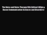 PDF The Voice and Voice Therapy (9th Edition) (Allyn & Bacon Communication Sciences and Disorders)