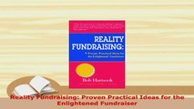 Download  Reality Fundraising Proven Practical Ideas for the Enlightened Fundraiser Read Full Ebook