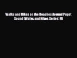 Read ‪Walks and Hikes on the Beaches Around Puget Sound (Walks and Hikes Series) VI‬ Ebook