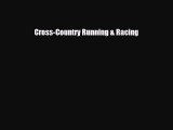 Read ‪Cross-Country Running & Racing‬ Ebook Free
