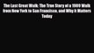 Read ‪The Last Great Walk: The True Story of a 1909 Walk from New York to San Francisco and