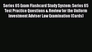 Read Series 65 Exam Flashcard Study System: Series 65 Test Practice Questions & Review for