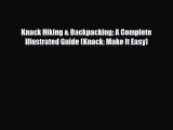 Read ‪Knack Hiking & Backpacking: A Complete Illustrated Guide (Knack: Make It Easy)‬ Ebook