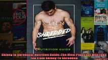 Read  Skinny to Shredded Nutrition Guide The Meal Plan That Will Take You From Skinny To  Full EBook