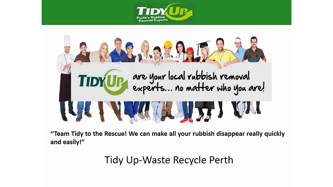 Tidy Up-Waste Recycle Perth