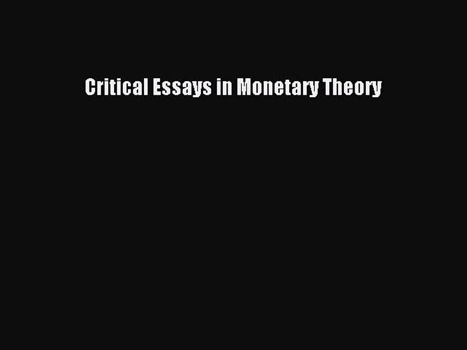Read Critical Essays in Monetary Theory Ebook Free
