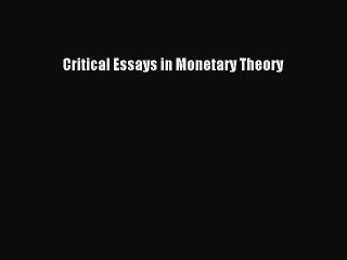 Read Critical Essays in Monetary Theory Ebook Free