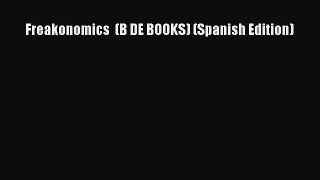 Read Freakonomics  (B DE BOOKS) (Spanish Edition) PDF Free