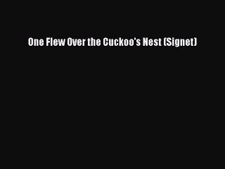 Download One Flew Over the Cuckoo's Nest (Signet) Ebook Free
