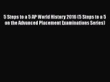 [PDF] 5 Steps to a 5 AP World History 2016 (5 Steps to a 5 on the Advanced Placement Examinations