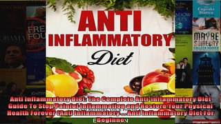 Read  Anti Inflammatory Diet The Complete Antiinflammatory Diet Guide To Stop Painful  Full EBook
