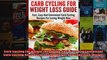 Read  Carb Cycling For Weight Loss Guide Fast Easy And Convenient Carb Cycling Recipes For  Full EBook