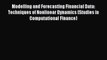 Read Modelling and Forecasting Financial Data: Techniques of Nonlinear Dynamics (Studies in