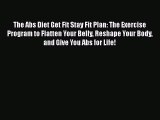 Read The Abs Diet Get Fit Stay Fit Plan: The Exercise Program to Flatten Your Belly Reshape